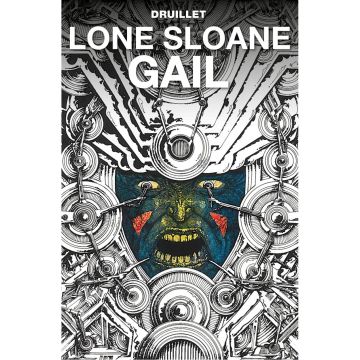 Lone Sloane: Gail