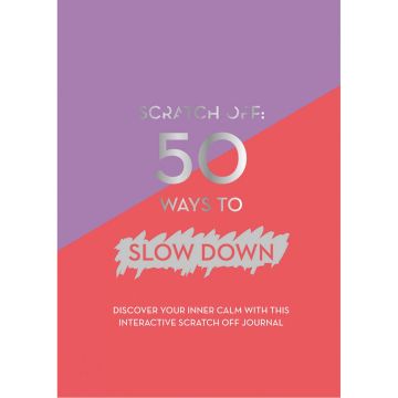 50 Ways to Slow Down