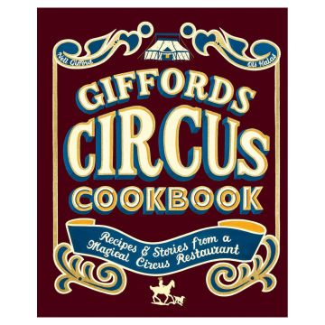 Giffords Circus Cookbook