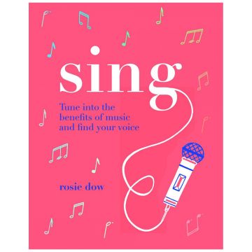 Sing: Tune into the benefits of music and find your voice