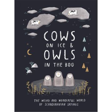 Cows on Ice & Owls in the Bog