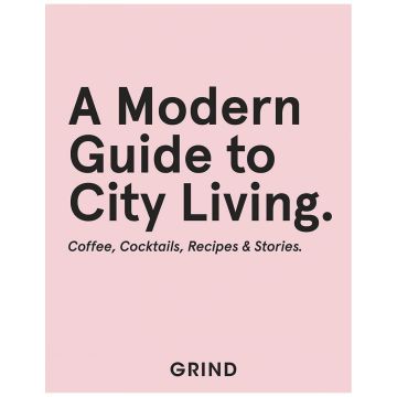 Grind: A Modern Guide to City Living