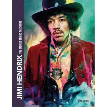 The Stories Behind the Songs: Jimi Hendrix