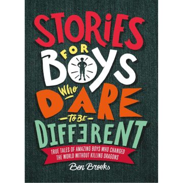 Stories for Boys Who Dare to Be Different