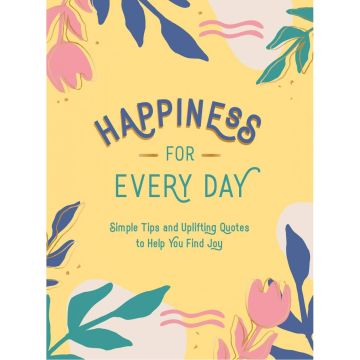 Happiness for Every Day