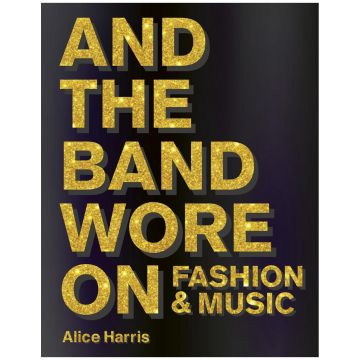 And the Band Wore On. Fashion & Music