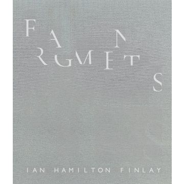 Fragments: Ian Hamilton Finlay