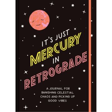 It's Just Mercury in Retrograde