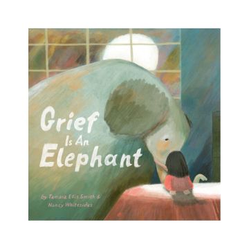 Grief Is an Elephant