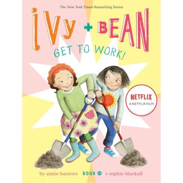 Ivy and Bean Get to Work!