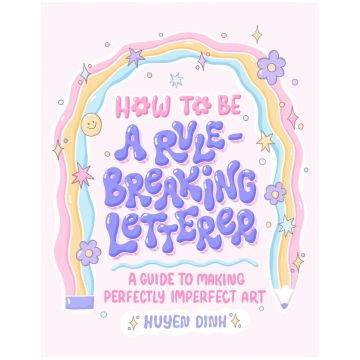 How to be a Rule-Breaking Letterer