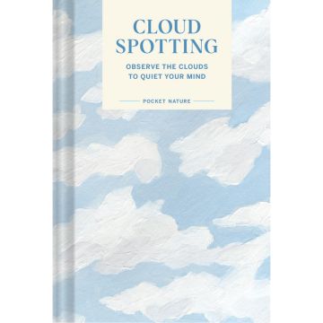 Cloud Spotting: Observe the Clouds to Quiet Your Mind