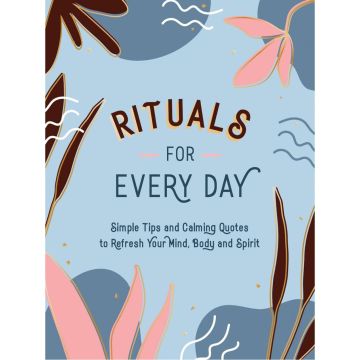 Rituals for Every Day