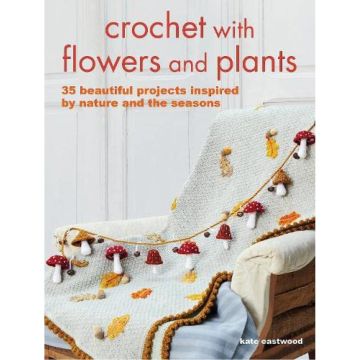 Crochet with Flowers and Plants