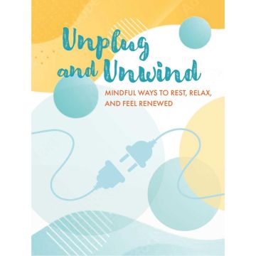 Unplug and Unwind