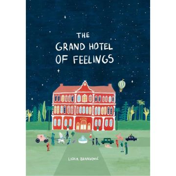 The Grand Hotel of Feelings