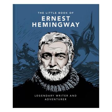 The Little Book of Ernest Hemingway: