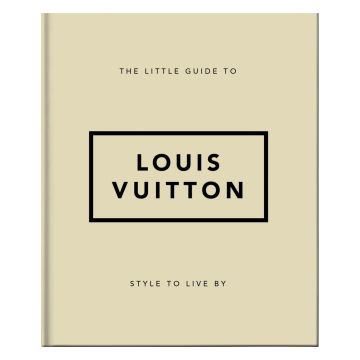 The Little Guide to Louis Vuitton