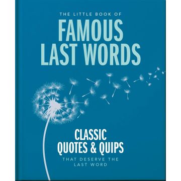 The Little Book of Famous Last Words