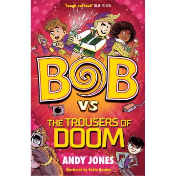 Bob vs the Trousers of Doom