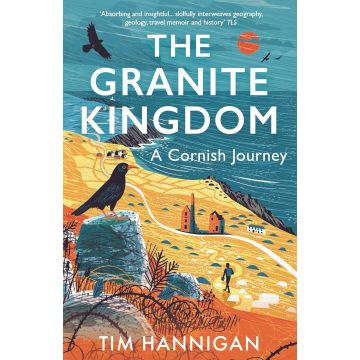 The Granite Kingdom: A Cornish Journey