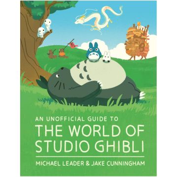 An Unofficial Guide to the World of Studio Ghibli