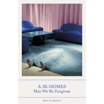 Best of Granta: May We Be Forgiven