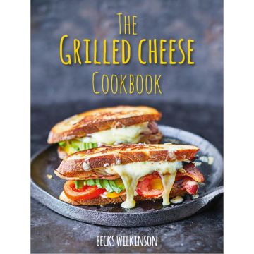 The Grilled Cheese Cookbook