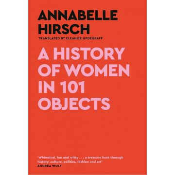 A History of Women in 101 Objects