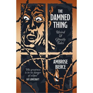 The Damned Thing: Weird and Ghostly Tales