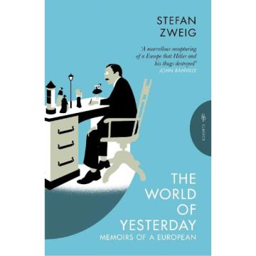 The World of Yesterday: Memoirs of a European