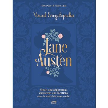 Jane Austen: The Visual Encyclopedia