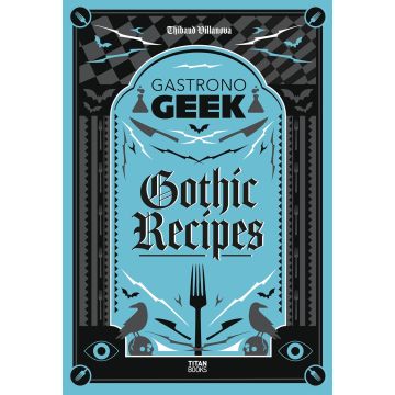 Gastronogeek Gothic Recipes