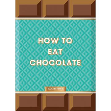 How to Eat Chocolat