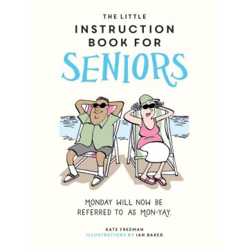 The Little Instruction Book for Seniors