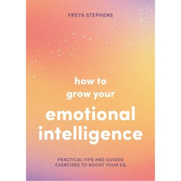 How to Grow Your Emotional Intelligence