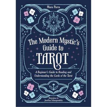 The Modern Mystic’s Guide to Tarot