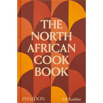 The North African Cookbook