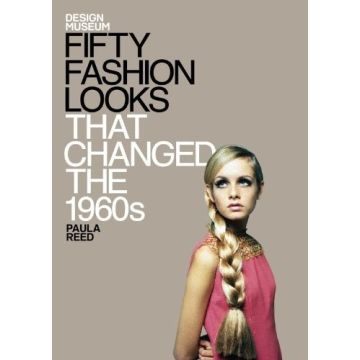 Fifty Fashion Looks That Changed the 1960's