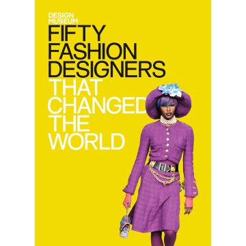 Fifty Fashion Designers That Changed the World