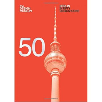 Berlin in Fifty Design Icons