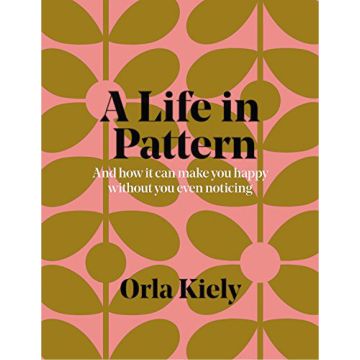 Orla Kiely, A Life in Pattern