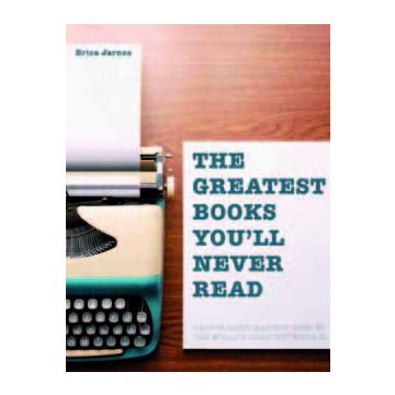 The Greatest Books You’ll Never Read