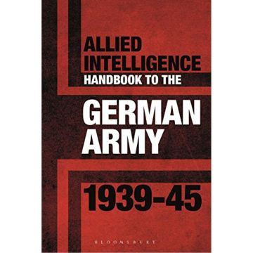 Allied Intelligence Handbook to the German Army 1939-1945