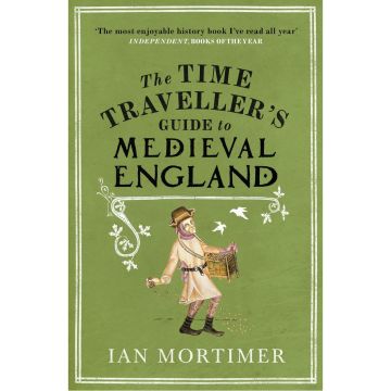 Time Traveller's Guide to Medieval England