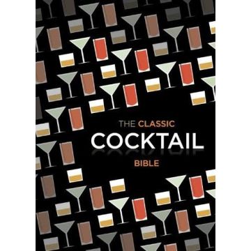 The Classic Cocktail Bible