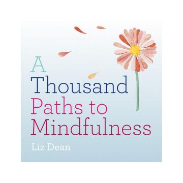 A Thousand Paths to Mindfulness