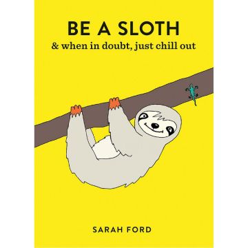 Be a Sloth