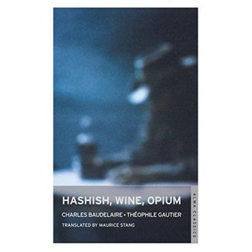 Hashish, Wine, Opium