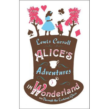 Alice'S Adventures In Wonderland And Through The Looking Glass